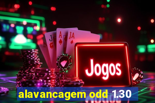 alavancagem odd 1.30